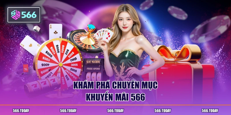 Khám phá chuyên mục khuyến mãi 566
